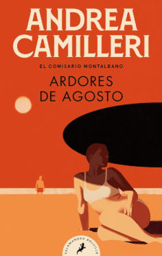 portada de la novela policíaca de Andrea Camilleri Ardores de Agosto